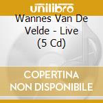 Wannes Van De Velde - Live (5 Cd) cd
