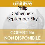 Philip Catherine - September Sky cd