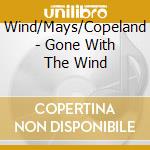 Wind/Mays/Copeland - Gone With The Wind cd