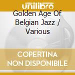 Golden Age Of Belgian Jazz / Various cd