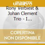 Rony Verbiest & Johan Clement Trio - I Remember Johnny Meijer cd musicale di Rony Verbiest & Johan Clement Trio