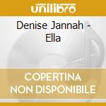 Denise Jannah - Ella cd musicale di Denise Jannah