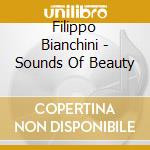 Filippo Bianchini - Sounds Of Beauty cd