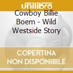 Cowboy Billie Boem - Wild Westside Story cd