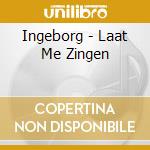 Ingeborg - Laat Me Zingen cd
