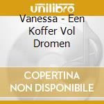 Vanessa - Een Koffer Vol Dromen cd