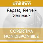 Rapsat, Pierre - Gemeaux cd