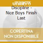 Discipline - Nice Boys Finish Last cd