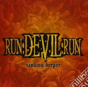 Run Devil Run - Sinking Deeper cd musicale di Run Devil Run