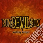 Run Devil Run - Sinking Deeper