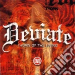 Deviate - Thorn Of The Living cd