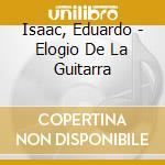 Isaac, Eduardo - Elogio De La Guitarra cd