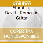 Starobin, David - Romantic Guitar cd