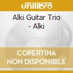 Alki Guitar Trio - Alki cd
