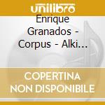 Enrique Granados - Corpus - Alki Guitar Trio cd
