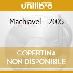 Machiavel - 2005 cd