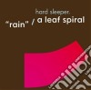 Hard Sleeper - Rain / A Leaf Spiral cd
