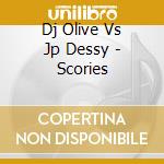 Dj Olive Vs Jp Dessy - Scories cd