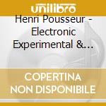 Henri Pousseur - Electronic Experimental & Microtonal 1953-1999