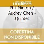 Phil Minton / Audrey Chen - Quintet