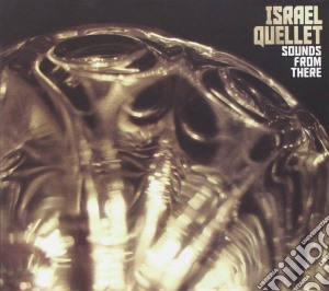 Israel Quellet - Sounds From There cd musicale di Israel Quellet