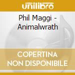 Phil Maggi - Animalwrath cd