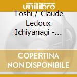 Toshi / Claude Ledoux Ichiyanagi - Cloud Atlas / Vertical Study cd musicale