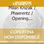Milan Knizak / Phaerentz / Opening Performance Orchestra - It's Not Quite That Inventive (2 Cd) cd musicale