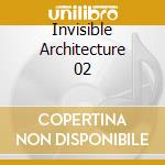 Invisible Architecture 02 cd musicale di VAINIO / FENNESZ