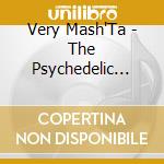 Very Mash'Ta - The Psychedelic Mochi Case cd