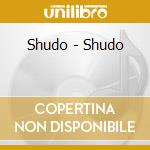 Shudo - Shudo cd