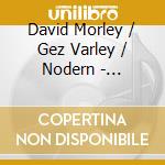 David Morley / Gez Varley / Nodern - Personal Settings 2 cd