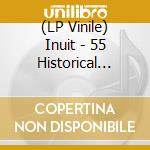 (LP Vinile) Inuit - 55 Historical Recordings Of Traditional Music From Greenland 1905-87 (2 Lp)