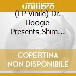 (LP Vinile) Dr. Boogie Presents Shim Sham Shimmy / Various lp vinile