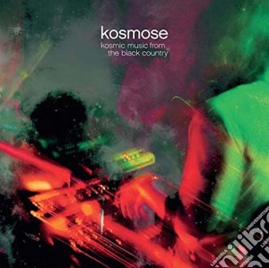 Kosmose - Kosmic Music From The Black Country (2 Lp) cd musicale di Kosmose