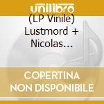 (LP Vinile) Lustmord + Nicolas Horvath - The Fall: Dennis Johnson's November Deconstructed (2 Lp) lp vinile