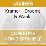 Kramer - Droomt & Waakt cd