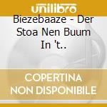 Biezebaaze - Der Stoa Nen Buum In 't.. cd