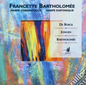 Francette Bartholomee - Harpe Chromatique Harpe Diatonique cd musicale di Bartholomee,Francette