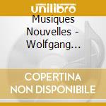 Musiques Nouvelles - Wolfgang Amadeus Mozart - Complete Songs For Voice And Piano (2 Cd) cd