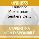 Laurence Mekhitarian - Sentiers De Traverse cd