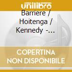 Barriere / Hoitenga / Kennedy - Ekstasis (2 Cd) cd musicale di Barriere / Hoitenga / Kennedy