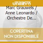 Marc Grauwels / Anne Leonardo / Orchestre De L'opera Royal De Wallonie: Jean Rogister - Oeuvres Pour Ensemble A Cordes cd