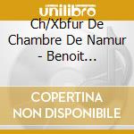 Ch/Xbfur De Chambre De Namur - Benoit Mernier: Missa Christ Regis Gentium, Organ Inventions cd musicale di Ch/Xbfur De Chambre De Namur