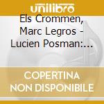Els Crommen, Marc Legros - Lucien Posman: Some Blake Songs cd