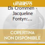 Els Crommen - Jacqueline Fontyn: Chamber Music cd musicale di Els Crommen