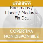 Boesmans / Libeer / Madaras - Fin De Nuit cd