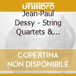 Jean-Paul Dessy - String Quartets & Quintet cd