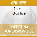 In c - ictus live cd musicale di Terry Riley