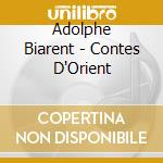 Adolphe Biarent - Contes D'Orient cd musicale di Adolphe Biarent